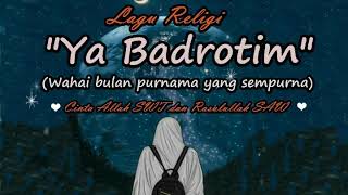 Download lagu Sholawat merdu'YA BADROTIM'adem bangat (lirik terjemahan) mp3