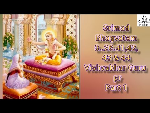 SB 3.25.41, 42, 43 & 44 by Vishvambhar Guru pr -20251114 Part 1