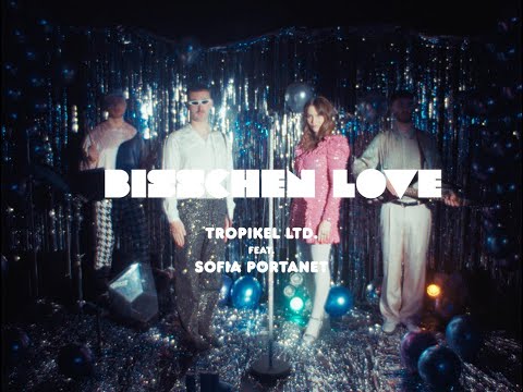 Tropikel Ltd. feat. Sofia Portanet - Bisschen Love