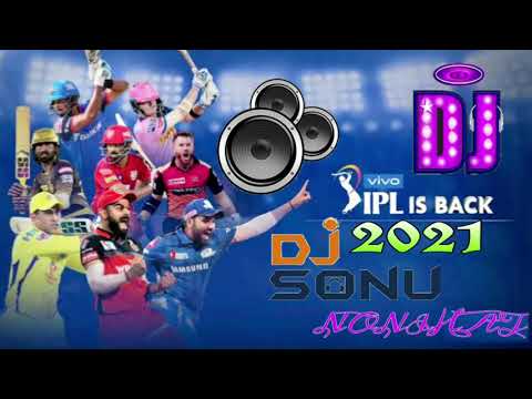 Ipl Dj Song 2021 JBL Bass ll DJ Sonu Vlogs Nonihat Dumka Jharkhand No1  #Dj_Sonu_Nonihat