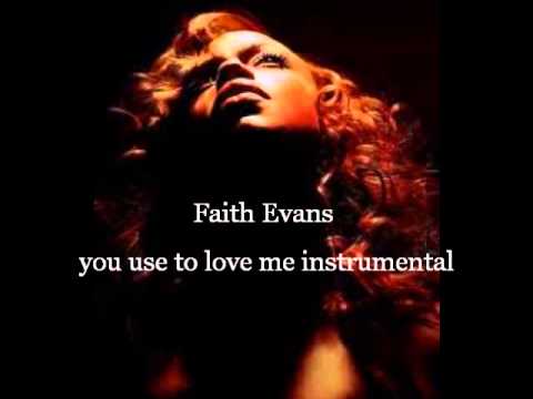 FAITH EVANS YOU USE TO LOVE ME INSTRUMENTAL