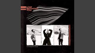 Lost Without You