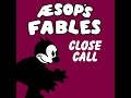 Aesop S Fables Close Call