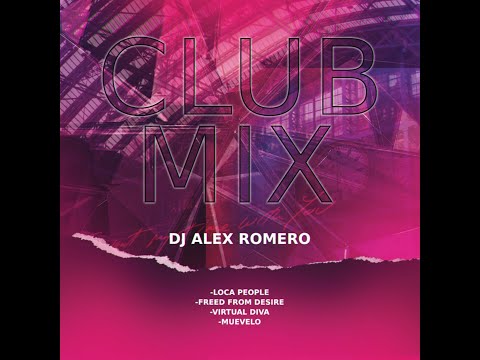 Freed From Desire x Loca People x Virtual Diva x Muevelo  -Alex Romero-