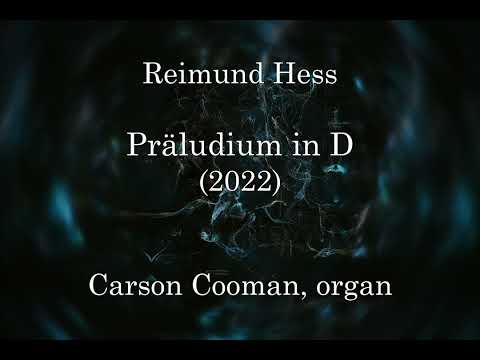 Reimund Hess — Präludium in D (2022) for organ