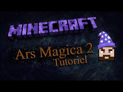[ Minecraft ] Ars Magica 2 - TUTO - FR