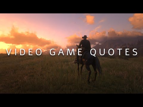 VIDEO GAME QUOTES WITH DEEP MEANING
