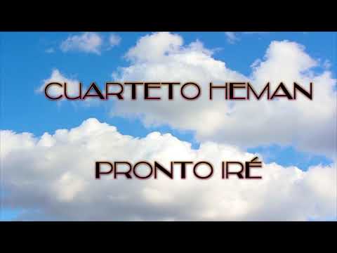 Pronto iré Cuarteto Heman