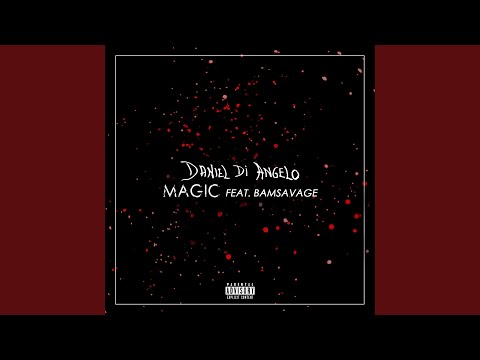Magic (feat. BamSavage)