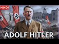 The Entire History Of Nazi Germany Adolf Hitler Rise Fall Full Hindi Documentary