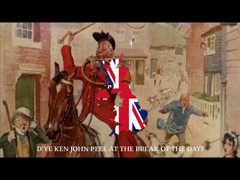 D'ye Ken John Peel - British Hunting Song