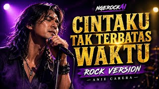 Download lagu Cintaku Tak Terbatas Waktu – Anie Carera (Rock Ballad Version) | Suara Hati yang Tak Pernah Usai mp3