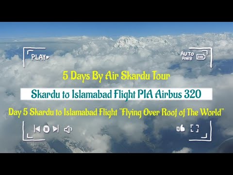 Skardu to Islamabad Flight PIA 2022|Pakistan's Most Exciting Flight|Flying Over"Roof of the World"|