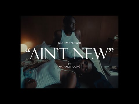 Kareem Kalokoh - AIN'T NEW (Official Video) ft. Mathaius Young