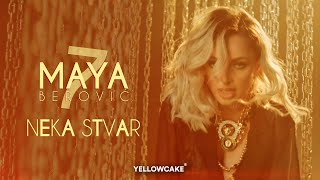 Maya Berović - Neka Stvar (Official Video)