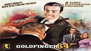 Goldfinger 64 - 00 Agent Full Playthrough Livestream - Real N64 Capture
