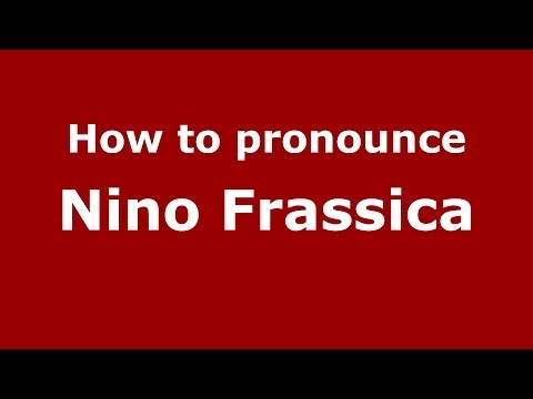 How to pronounce Nino Frassica (Italian/Italy) - PronounceNames.com