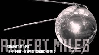 Robert Miles - Deep End [Robert Miles Hypnotronic Remix] - PR