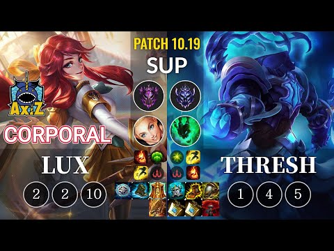 AXIZ Corporal Lux vs Thresh Sup - KR Patch 10.19