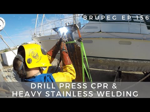 Drill Press CPR & Heavy Stainless Welding - Project Brupeg Ep. 156