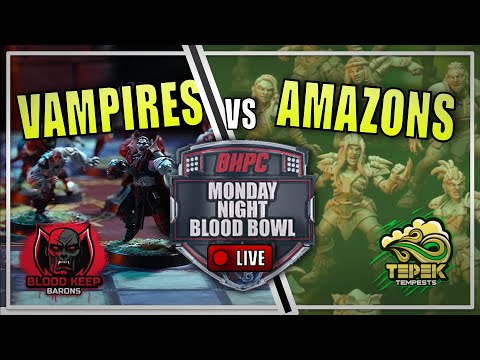 🔴VAMPIRES vs AMAZONS ! LIVE Blood Bowl BONEHEAD CHAMPIONSHIP - Monday Night Blood Bowl!