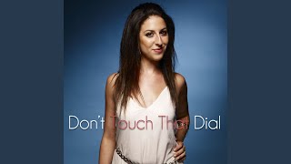Don&#39;t Touch That Dial