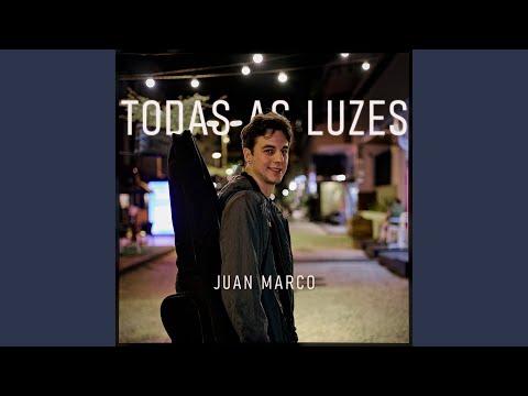 Todas As Luzes - Juan Marco