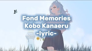 Download lagu Fond Memories - Kobo Kanaeru | lyric video mp3