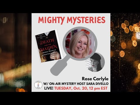Mighty Mystery with Samantha Norman, author of, "Death and the Maiden."