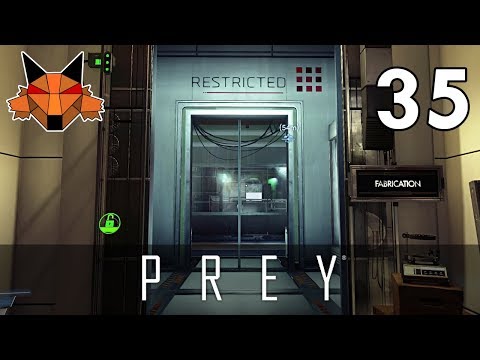 Let's Play Prey (2017) Part 35 - Fabrication Exploration [PC/Blind]