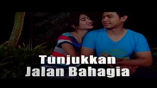 Download lagu FTV TUNJUKKAN JALAN BAHAGIA mp3