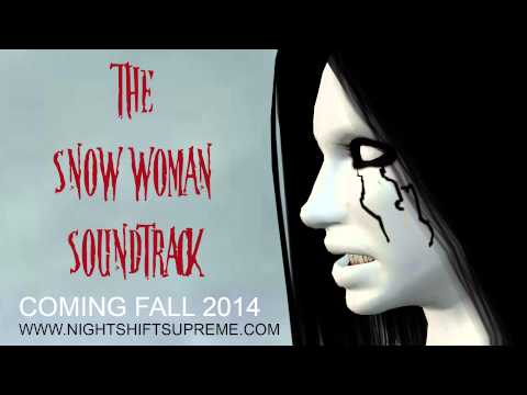 THE SNOW WOMAN SOUNDTRACK coming fall 2014