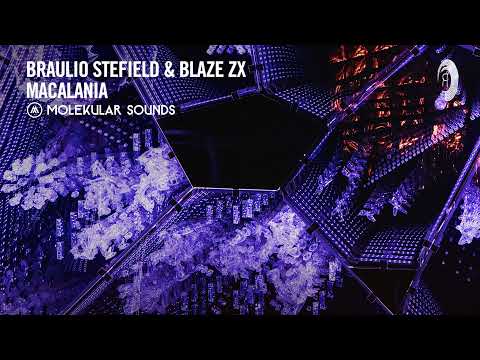 Braulio Stefield & Blaze ZX - Macalania [Molekular Sounds]