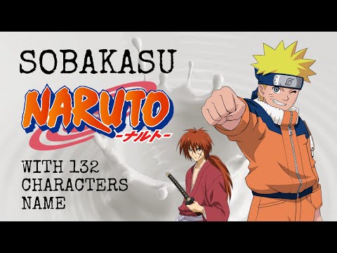 SOBAKASU NARUTO (OST Samurai X) Cover FULL VERSION with 132 CHARACTERS NAME