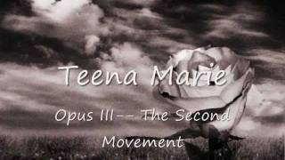Teena Marie- Opus III -- The Second Movement