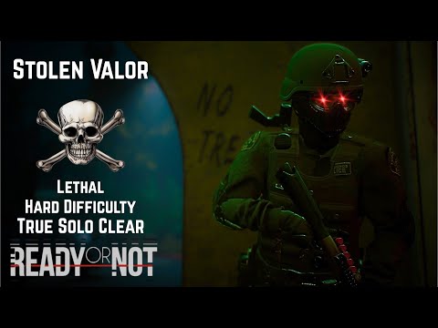 Stolen Valor - Lethal Clear - Hard Difficulty - True Solo - Ready or Not
