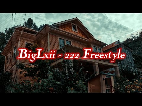 BigLxii - 222 Freestyle (Official Video)