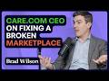 Slow down in order to scale (with Care.com CEO Brad Wilson) | Masters of Scale