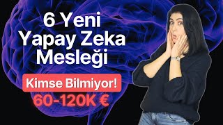 Yeni Yapay Zeka Meslekleri: 120K€, Kod Yok, Diploma Yok (2026 Patlayacak!)