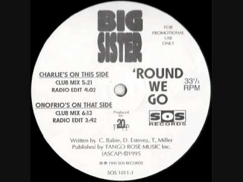 BIG SISTER - 'ROUND WE GO