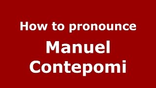 How to pronounce Manuel Contepomi