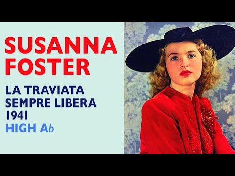 Glass Shatterers! Susanna Foster - Verdi: LA TRAVIATA, Sempre libera, 1941 High A-Flat