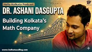 YouTube thumbnail for Hello Kolkata! | Ep. 68 - ft. Dr. Ashani Dasgupta, Founder @ Cheenta Academy & Panini8 Software