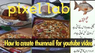 How to ccreate thumbnail for youtube video?most wanted video #2kind #youtube#thumbnail#pixellab