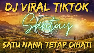 Download lagu DJ SATU NAMA TETAP DIHATI VIRAL TIKTOK SLOW FULL B... mp3