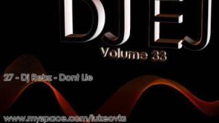 DJ EJ Vol 33 - 27 - Dj Rebz - Dont Lie