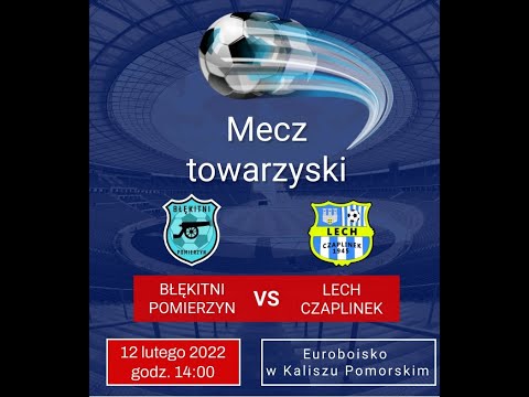Błękitni Pomierzyn - Lech Czaplinek 2:4 - 12.02.2022 (skrót)