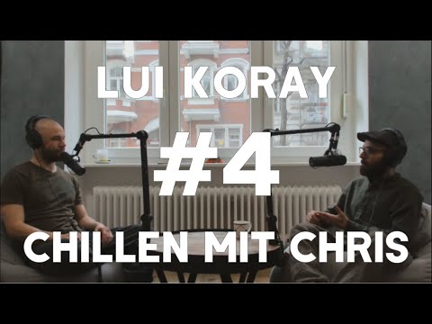 Chillen mit Chris #4 - Lui Koray