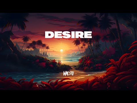 Waesto - Desire (Official)