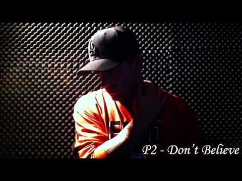 P2 - Don't Believe (Prod. by Fresh)